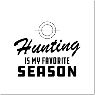 Hunting Is My Favorite Season Posters and Art